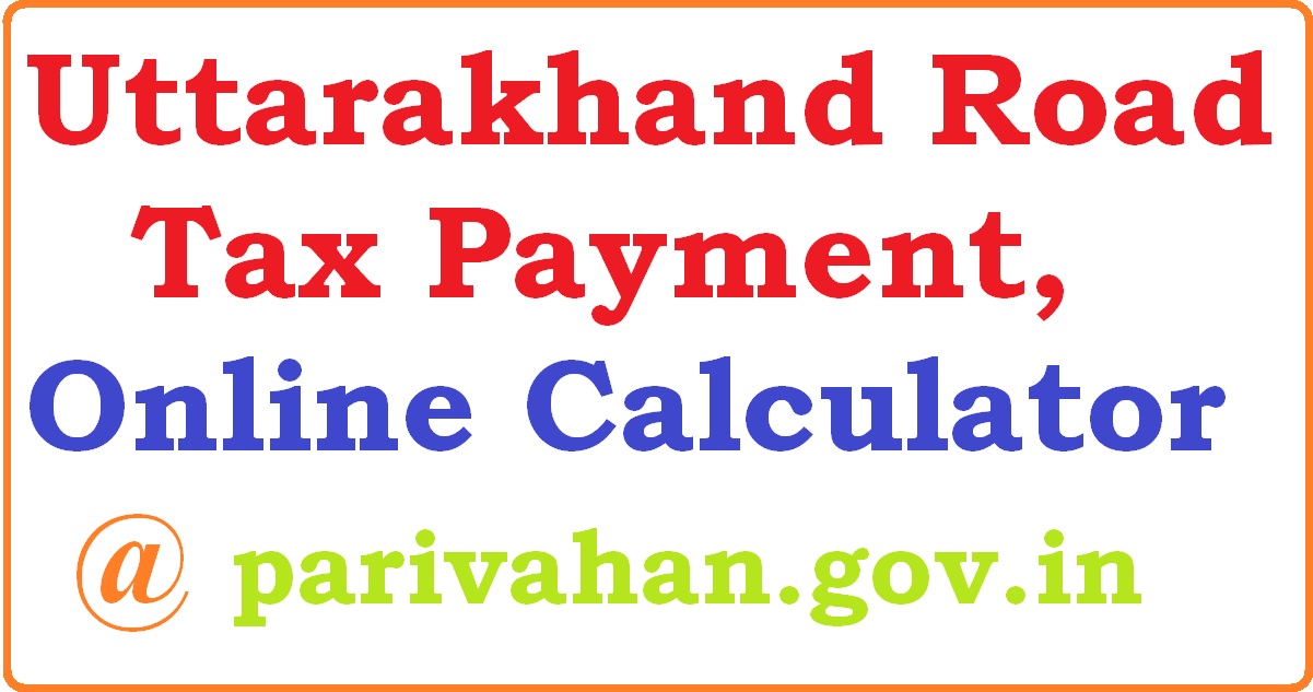 Uttarakhand Road Tax - Applicability & Rates 2020