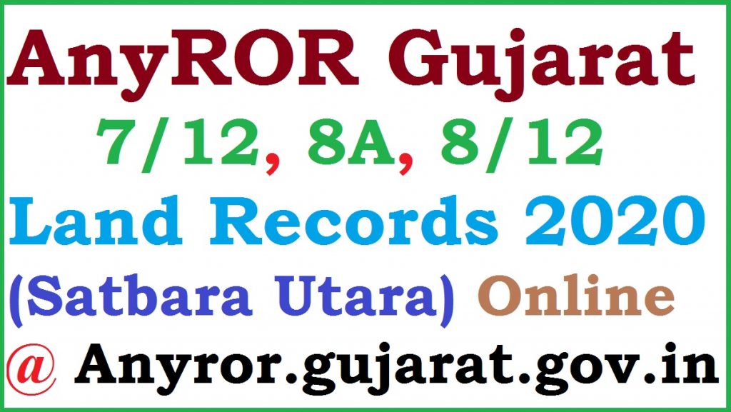 AnyROR Gujarat 7/12 (Satbara Utara) & 8A Land Records Online at https://anyror.gujarat.gov.in