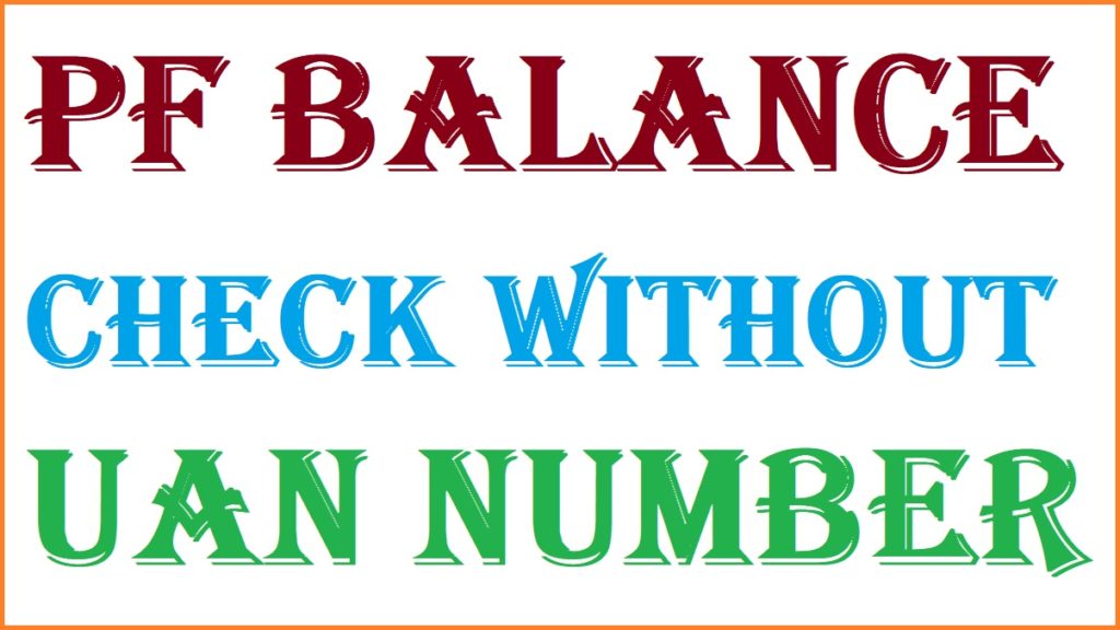 PF Balance Check Without UAN Number